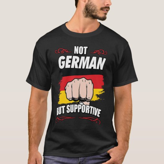 Not German But Supportive Travel Tourist German Ge Tシャツ (正面)
