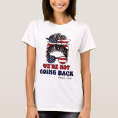 Not Going Back Messy Bun Usa Flag For President 20 Tシャツ (正面)