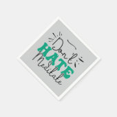 Not Hateメッセージデザイン スタンダードカクテルナプキン (角)