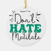 Not Hateメッセージデザイン セラミックオーナメント (正面)