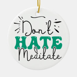 Not Hateメッセージデザイン セラミックオーナメント