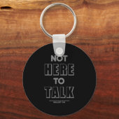 Not Here To Talk In G Funny Gym Motivation Sayings キーホルダー (正面)