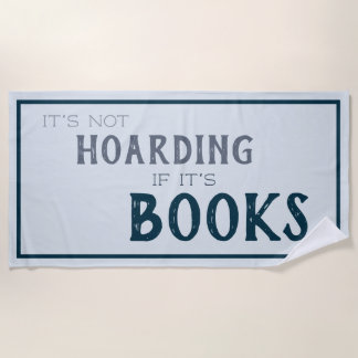 Not Hoarding もし It's Books おもしろい Lover Blue ビーチタオル