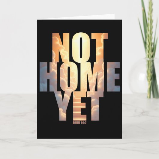 Not Homeまだキリスト教信仰天国希望 カード (正面)