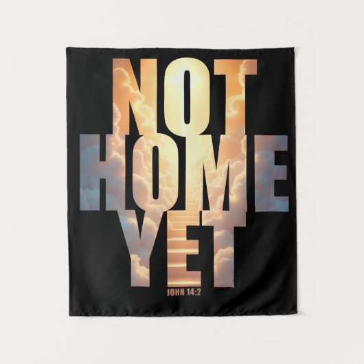 Not Homeまだキリスト教信仰天国希望 タペストリー (正面)