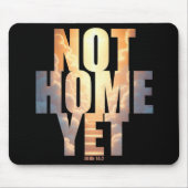 Not Homeまだキリスト教信仰天国希望 マウスパッド (正面)