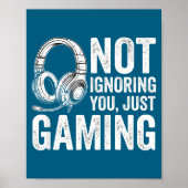 Not Ignoring You Gaming Headset Graphic Video Game ポスター (正面)