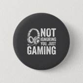 Not Ignoring You Gaming Headset Graphic Video Game 缶バッジ (正面)