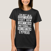 Not In A Good Place  anti Cyprus Tシャツ (正面)