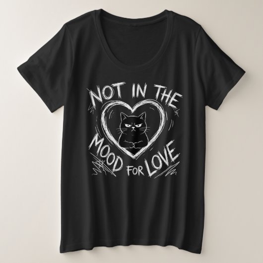 Not In The Mood For Love Grumpy Cat Sarcastic プラスサイズTシャツ (デザイン正面)