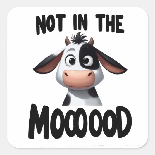 "Not In The MOOOOD"牛の引用文 スクエアシール (正面)