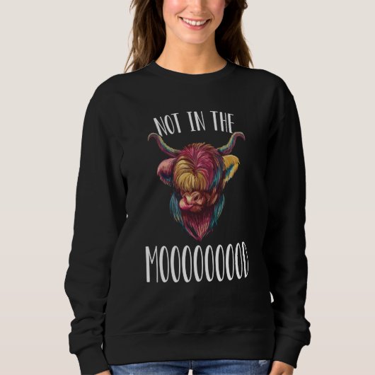 Not In The Mooooooood Highland Cow Scotland スウェットシャツ (正面)