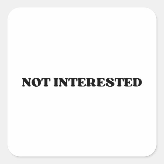Not Interested レトロ風太字タイポグラフィステッカー スクエアシール (正面)