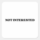 Not Interested Retro Bold Typographic Sticker スクエアシール (正面)