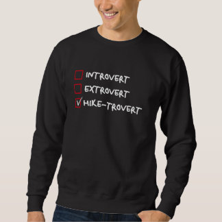 Not Introvert Hike-trovert Hiking Humor Outdoor Ca スウェットシャツ