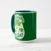 Not Irish Just Lucky St Patrick’s Day - caneca マグカップ (正面左)