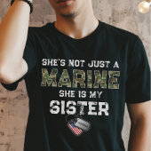 Not Just A Marine She's My Sister Custom Military Tシャツ