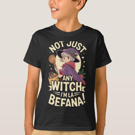 “not Just Any Witch, I’m La Befana” Funny Italian  Tシャツ (正面)