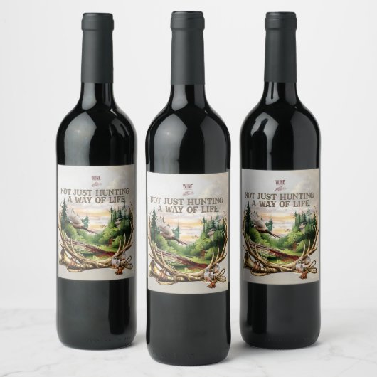 Not Just Hunting , A Way of Life ワインラベル (ボトル)
