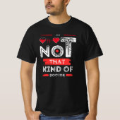 Not Kind Doctor - おもしろい引用文デザイン Tシャツ (正面)