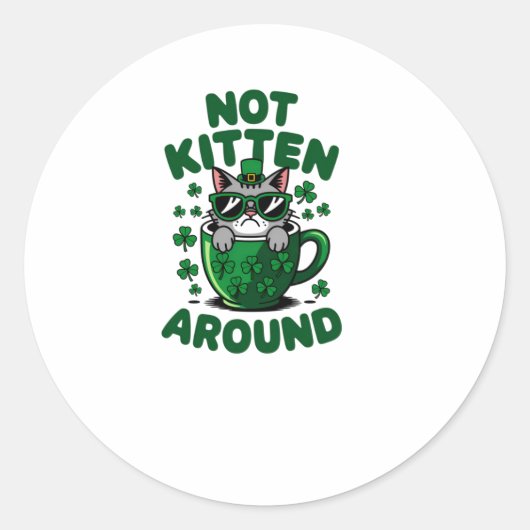 Not Kittenのまわりに - おもしろい St. Patrick's Day Cat St ラウンドシール (正面)