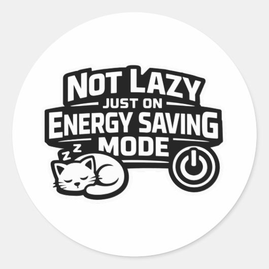 Not lazy just on energy saving mode sticker ラウンドシール (正面)