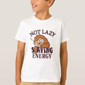 Not lazy, Saving Energy Tシャツ (正面)