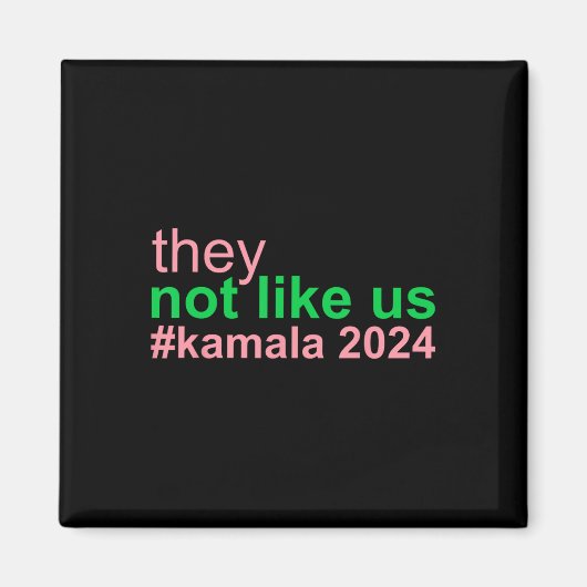 Not Like Us Kamala 2024 Vote Harris For President マグネット (正面)