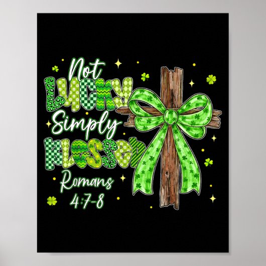 Not lucky blessed christian shamrocks st patricks ポスター (正面)