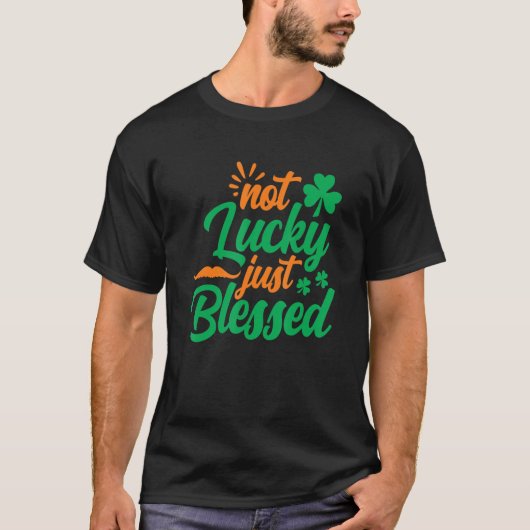 Not Lucky Just 賛美 Shamrock St Patrick's Day Tシャツ (正面)