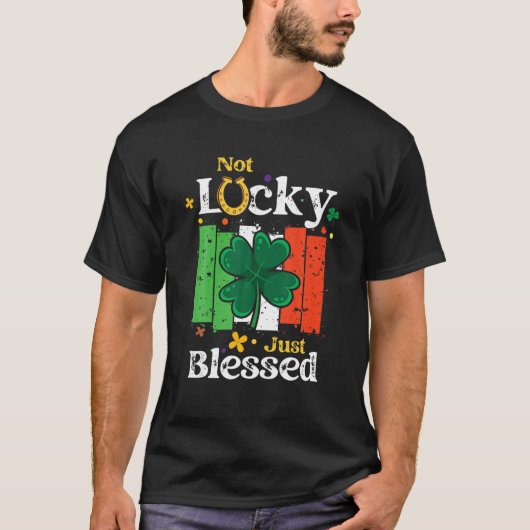 Not Lucky Just 賛美 St Patrick's Day Tシャツ (正面)