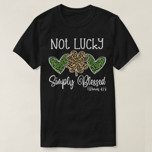 Not Lucky Just Blessed Leopard Shamrock St Patrick Tシャツ (デザイン正面)