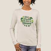 Not Lucky Just Blessed Shamrock St. Patrick's Day  トライブレンドＴシャツ (正面)
