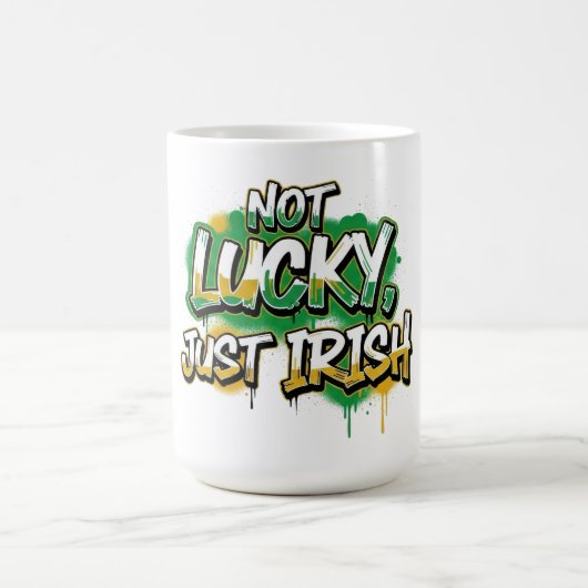 Not Lucky Just Irish St. Patrick's Day コーヒーマグカップ (中央)