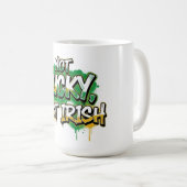 Not Lucky Just Irish St. Patrick's Day コーヒーマグカップ (正面右)