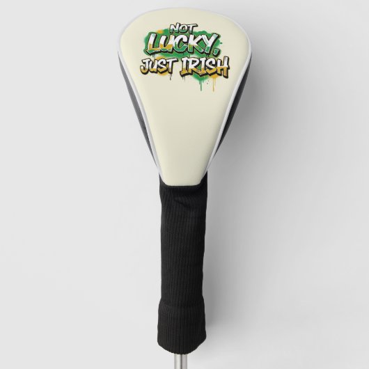 Not Lucky Just Irish St. Patrick's Day ゴルフヘッドカバー (正面)
