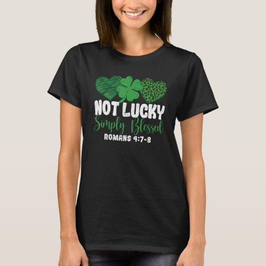 Not Lucky Simple Blessed Faith Shamrock Patricks D Tシャツ (正面)