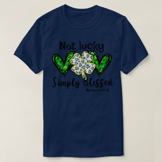 Not Lucky Simple Blessed St  Tシャツ (デザイン正面)