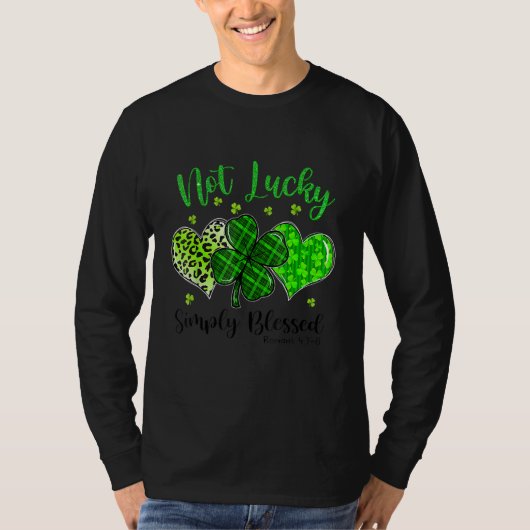 Not Lucky Simply Blessed Christian Shamrock St Pat Tシャツ (正面)