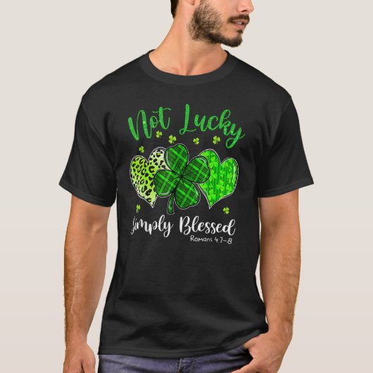 Not Lucky Simply Blessed Christian Shamrock St Pat Tシャツ (正面)