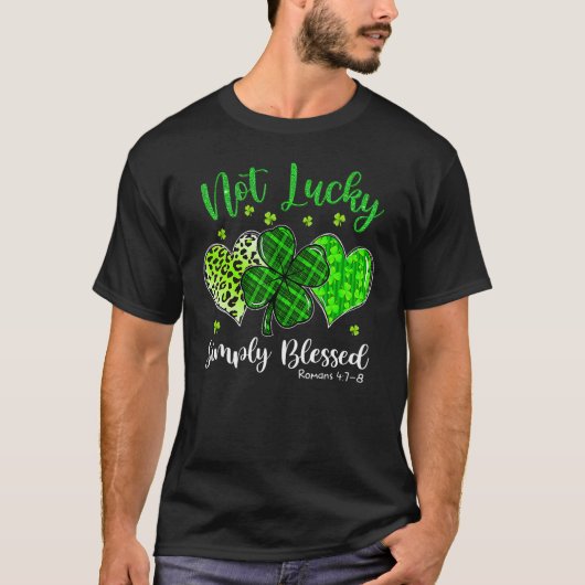 Not Lucky Simply Blessed Christian Shamrock St Pat Tシャツ (正面)