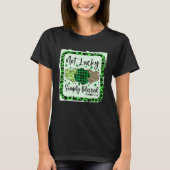 Not Lucky Simply Blessed Christian St Patricks Day Tシャツ (正面)