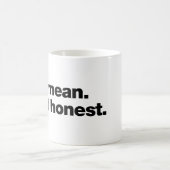 Not mean. Just honest コーヒーマグカップ (中央)