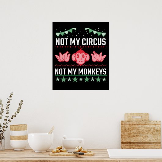 Not My Circus Not My Monkeys ポスター (キッチン)