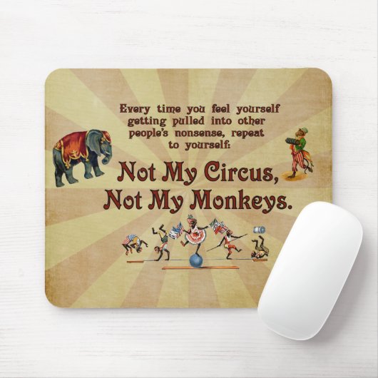 Not My Circus, Not My Monkeys マウスパッド (マウス)