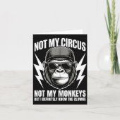 Not My Circus Not My Monkeys But I Definitely Know カード (正面)