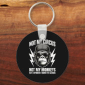 Not My Circus Not My Monkeys But I Definitely Know キーホルダー (正面)