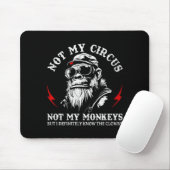 Not My Circus Not My Monkeys Funny Gorilla Saying  マウスパッド (マウス)