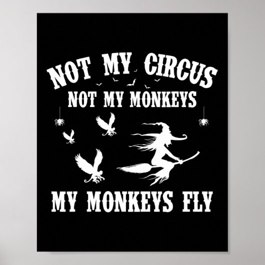 Not My Circus Not My Monkeys My Monkeys Fly Hallow ポスター (正面)