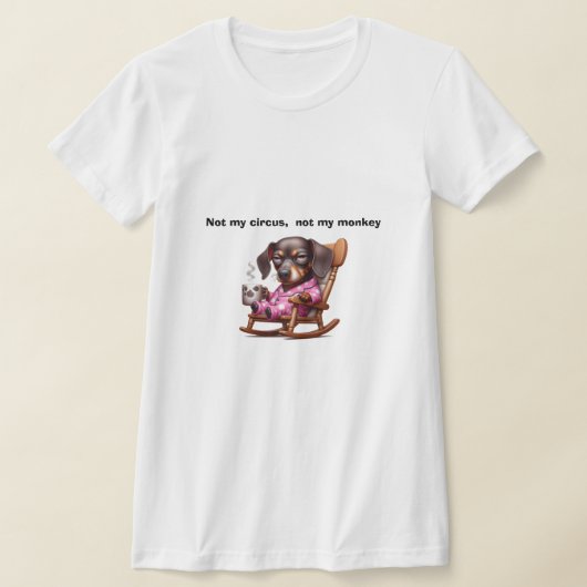 Not my circus tシャツ (レイダウン)